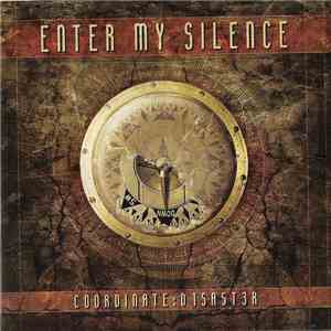 Enter My Silence - Coordinate: D1SA5T3R
