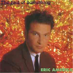 Eric America - The End of Something