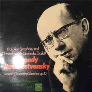 Gennadi Rozhdestvensky, Moscow Philharmonic Orchestra, Prokofiev / Ivanov - Symphony No.1 "Classical", Cinderella (Ballet) / Caucasian Sketches