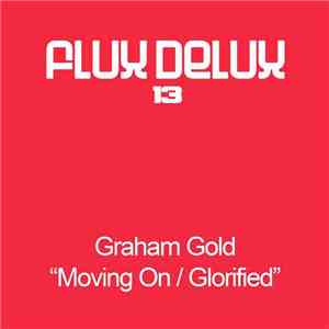 Graham Gold - Moving On / Glorified