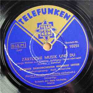 Grosses Tanzorchester Adalbert Lutter - Zärtliche Musik Und Du / Schenk Mir Dein Lächeln, Maria