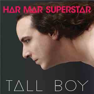 Har Mar Superstar - Tall Boy