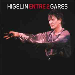Higelin - Entre 2 Gares