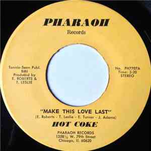 Hot Coke - Make This Love Last / All By My Self