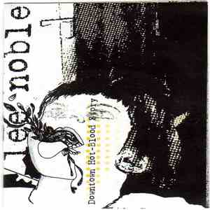 Lee Noble - Downtown Hot-Blood Story