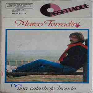 Marco Ferradini - Una Catastrofe Bionda / Lupo Solitario D.J.
