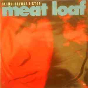 Meat Loaf - Blind Before I Stop
