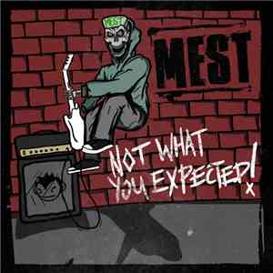 Mest - Not What You Expected