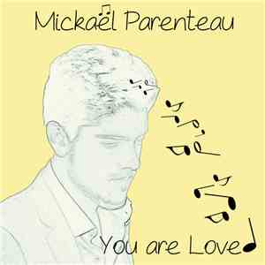 Mickaël Parenteau - You Are Loved