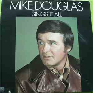 Mike Douglas - Sings It All