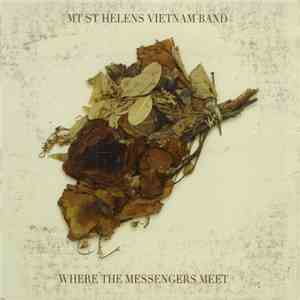 Mt. St. Helens Vietnam Band - Where The Messengers Meet