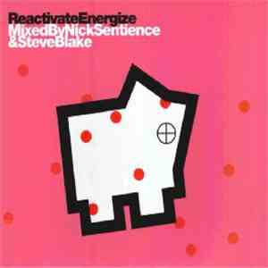 Nick Sentience & Steve Blake - Reactivate Energize