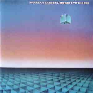 Pharoah Sanders - Journey To The One