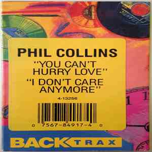 Phil Collins - You Can't Hurry Love / I Don't Care Anymore