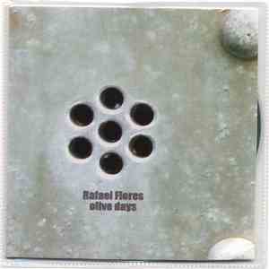 Rafael Flores - Olive Days