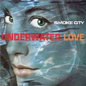 Smoke City - Underwater Love