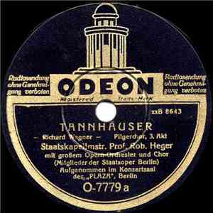 Staatskapellmstr. Prof. Rob. Heger - Tannhäuser / Der Fliegende Holländer
