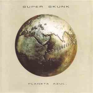 Super Skunk  - Planeta Azul