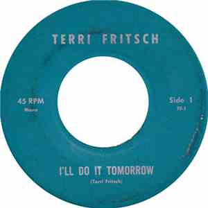 Terri Fritsch - I'll Do It Tomorrow