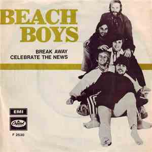 The Beach Boys - Break Away / Celebrate The News