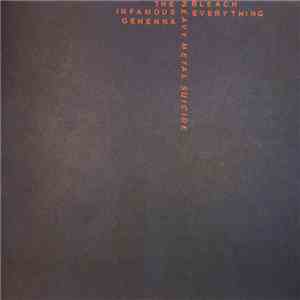 The Infamous Gehenna / Bleach Everything - Heavy Metal Suicide