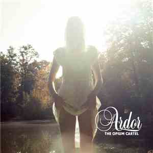 The Opium Cartel - Ardor