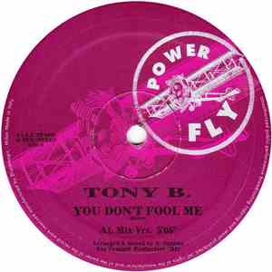 Tony B. - You Don't Fool Me