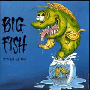 Various - Big Fish In A Little Sea