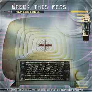 Various - Wreck This Mess: Remission 2