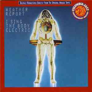 Weather Report - I Sing The Body Electric