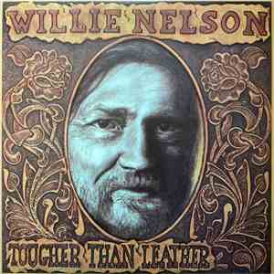 Willie Nelson - Tougher Than Leather