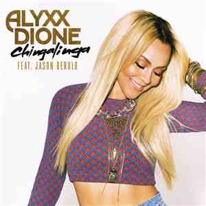 Alyxx Dione Feat. Jason Derulo - Chingalinga