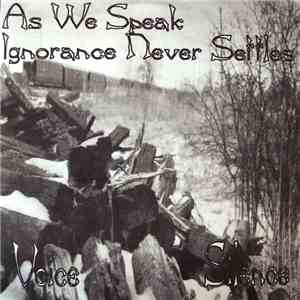 As We Speak  / Ignorance Never Settles - As We Speak / Ignorance Never Settles
