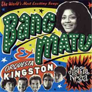 Bang Matu & Orquesta Kingston - Magia Negra