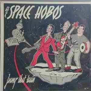 Die Space Hobos - Jump That Train