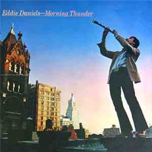 Eddie Daniels - Morning Thunder