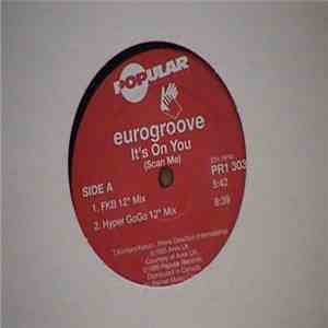 Eurogroove - It's On You (Scan Me)