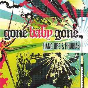 Gone Baby Gone - Hang-Ups & Phobias