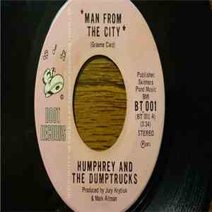 Humphrey And The Dumptrucks - Man From The City