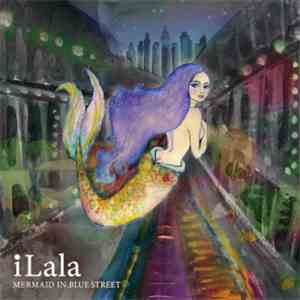 iLaLa - Mermaid In Blue Street
