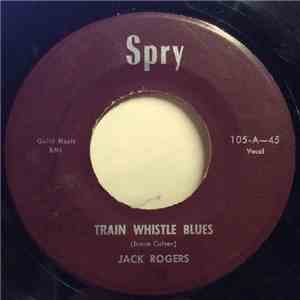 Jack Rogers  - Train Whistle Blues / Another day