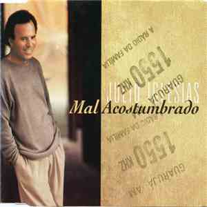 Julio Iglesias - Mal Acostumbrado