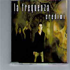 La Frequenza - Credimi