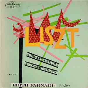 Liszt - Edith Farnadi - 3 Concert Etudes / 6 Paganini Etudes