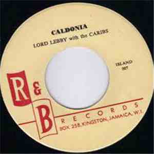Lord Lebby With The Caribs - Caldonia / One Kiss For My Baby