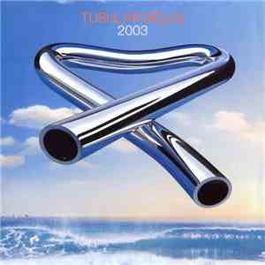 Mike Oldfield - Tubular Bells 2003