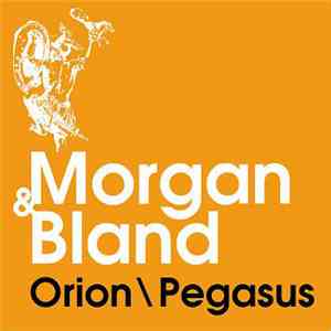 Morgan & Bland - Orion / Pegasus