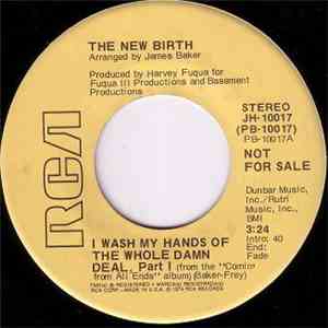 New Birth - I Wash My Hands Of The Whole Damn Deal, Part I