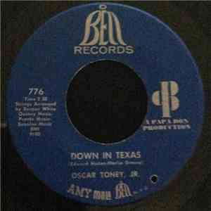 Oscar Toney Jr. - Down In Texas / Ain't That True Love