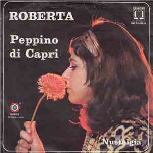 Peppino Di Capri - Roberta / Nustalgia
